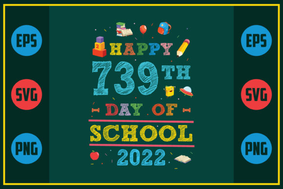 Celebrating School Days with Happy 739th Day of School 2022