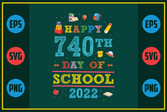 Happy 740th Day of School 2022: A Unique Embroidery Design