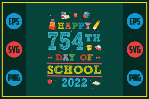 Happy 754th Day of School 2022: A Unique Embroidery Design