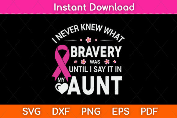 I Never Knew What Bravery Svg: A Heartfelt Design