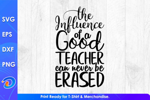 Influence of a Good Teacher Embroidery Quote