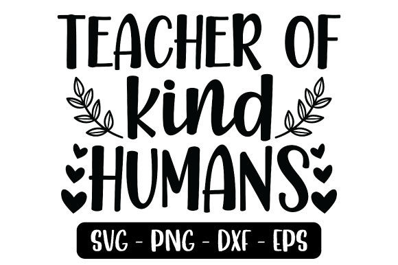 Teacher of Kind Humans: A Versatile Embroidery Design